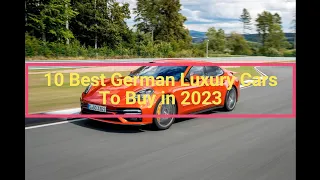 10 Best German Luxury Cars to Buy in 2023.