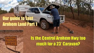 Our guide to East Arnhem Land in a caravan, the road in was one of the toughest yet!