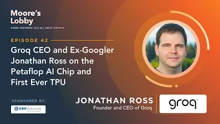 Ep. 42 | Groq CEO and Ex-Googler Jonathan Ross on the Petaflop AI Chip and First Ever TPU