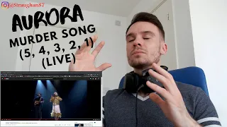 FIRST TIME hearing Aurora - Murder Song (5, 4, 3, 2, 1) (LIVE)