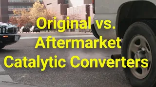 Original vs Aftermarket Catalytic Converters