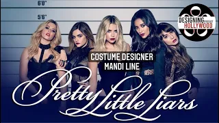 Pretty Little Liars Costume Designer Mandi Line Exclusive Interview!