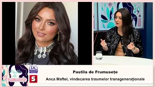 Anca Maftei - vindecarea traumelor transgeneraționale