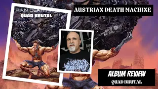 Austrian Death Machine - Quad Brutal (Album Review)