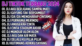 DJ TIKTOK TERBARU 2024 | DJ AKU BERJUANG SAMPAI MATI 🎵 DJ GAYUNG TAK BERSAMBUT 🎵 FULL ALBUM