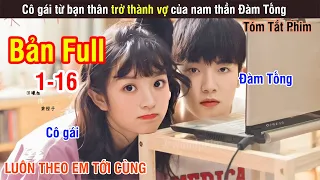 [Review Phim] Chúng Ta Đáng Yêu Như Thế (Bản Full) 1-16 | Lovely Us | Wood Phim