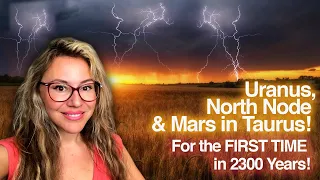 URANUS, North Node & Mars Conjunction In Taurus! For the First Time Since 2300 Years! WORLD Prepare!