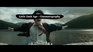 Little Dark Age - Cinematography in TV and Film