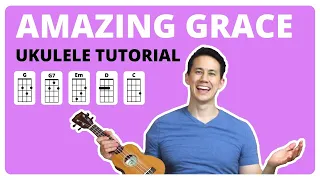 Amazing Grace - Easy Ukulele Tutorial, Chords and Play Along