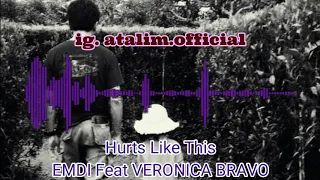 "HURT LIKE THIS" By EMDI feat VERONICA BRAVO [ Bass Boosted - Car Audio Song ]