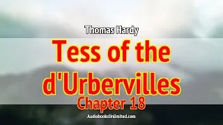 Tess of the d'Urbervilles Audiobook Chapter 18