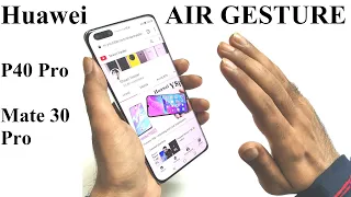 How to Use the Air Gesture on Huawei P40 Pro, Mate 30 Pro