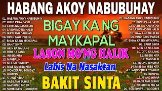 Habang Ako'y Nabubuhay - Nonstop All Songs Original Tagalog PAMATAY PUSONG KANTA #sadsongs