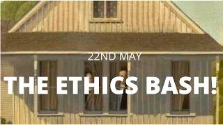 The Ethics Bash! - Featuring John Nolan, Gillian Armstrong and Andrew Bolster