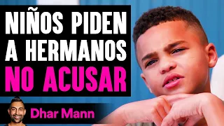 Niños Piden A Hermanos NO ACUSAR | Dhar Mann