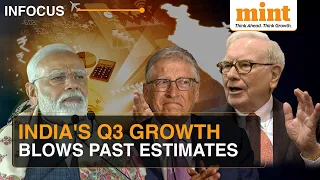 What PM Modi, Warren Buffet & Bill Gates Say About India's Economic Growth | 8.4% GDP Growth In Q3