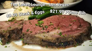 $9 99 Steak & Eggs / $21 99 Prime Rib - Lakes Lounge Las Vegas