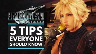 Final Fantasy 7 Remake | 5 Tips Everyone Should Know