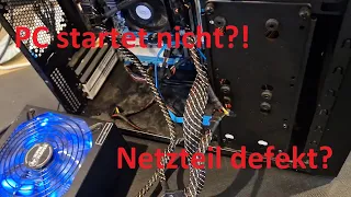 Desktop PC startet nicht! Netzteil defekt?