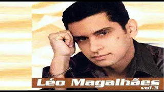 LÉO MAGALHÃES SUCESSOS, ALMA e POESIA HITS 18 ROBINHO CANAL