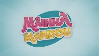 MÃINHA MANDOU - PROGRAMA 01 | BLOCO 01