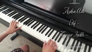 Aşkın Adı Elif - Toygar Işıklı - Kara Para Aşk - Piano cover, fast version