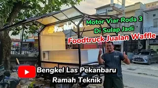 Modifikasi Motor Viar Roda 3 (Tiga ) Untuk Jualan Menjadi Sebuah Foodtruck, Ramah Teknik Pekanbaru