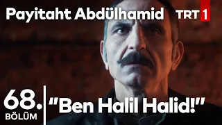 Halil Halid'e İdam Kararı ve Muhteşem Savunma I Payitaht Abdülhamid 68.Bölüm