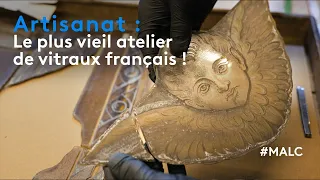 Artisanat : le plus vieil atelier de vitraux français !