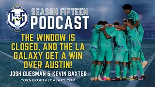 PODCAST: The window is closed, and the LA Galaxy get a win over Austin!