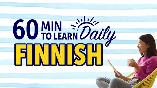 Mastering Everyday Life in Finnish in 60 Minutes