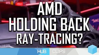 Is AMD hardware responsible for a lack of Ray-Tracing in some modern game development?