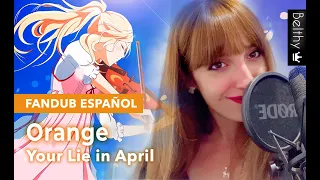 "Orange"  (Anime Your Lie in April) Fandub Español - Belthy