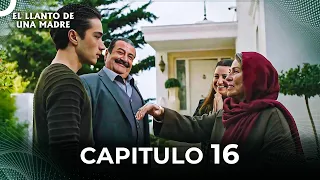 El Llanto De Una Madre | Capitulo 16 Completo