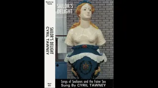 Cyril Tawney - Sailor's Delight: Songs Of Seafarers And The Fairer Sex (1990)