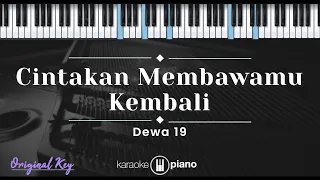 Cinta Kan Membawamu Kembali – Dewa 19 (KARAOKE PIANO - ORIGINAL KEY)