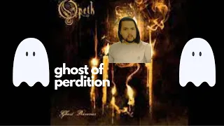 first time listening to "Ghost of Perdition" by Opeth