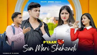 Sun Meri Shehzadi Main Hoon Tera Shehzada | Heart Touching Love Story | 2024 | Maahi Queen