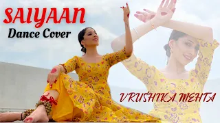 Saiyaan Dance Cover | Vrushika Mehta