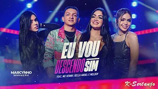 EU VOU DESCENDO SIM - Marcynho Sensação, MC Henny, Bella Angel e Melody (K-Sertanejo)