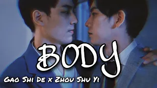 Gao Shi De & Zhou Shu Yi // BODY ( Season 2)