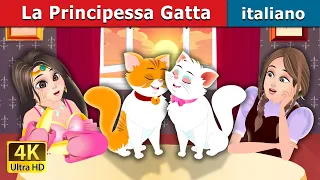 La Principessa Gatta | The Cat Princess Story | Fiabe Italiane