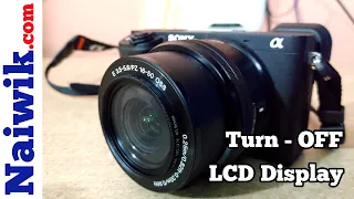 How to Turn-off LCD display on Sony alpha a6400 APS-C mirrorless camera