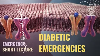 Diabetic Emergencies - Detailed explanation - Emergency Medicine