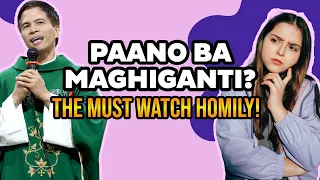 PAANO BA MAGHIGANTI ANG ISANG INAAPI? | BAKIT KAILANGANG MAGPATAWAD? | HOMILY | FR. FIDEL ROURA