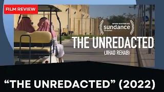 Film Review: “The Unredacted / Jihad Rehab” – Brilliant and a Victim of “Cancel Culture”