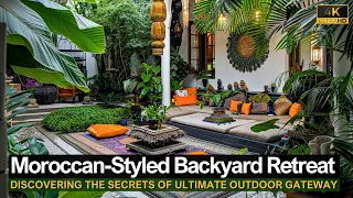Ultimate Outdoor Getaway: Discovering The Secrets of a Moroccan-Styled Backyard Retreat