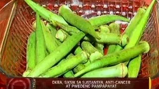 24 Oras: Okra, siksik sa sustansya, anti-cancer at pwedeng pampapayat