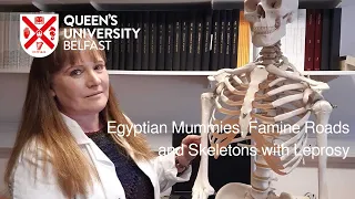 Egyptian Mummies, Famine Roads, and Skeletons with Leprosy