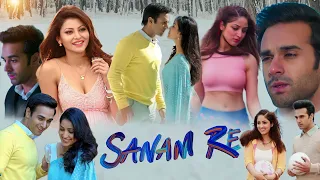 Sanam Re 2016 Bollywood Hindi Movie | Pulkit Samrat | Yami Gautam | Urvashi Rautela | Review & Facts